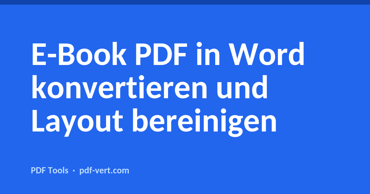 E-Book PDF in Word konvertieren und Layout bereinigen