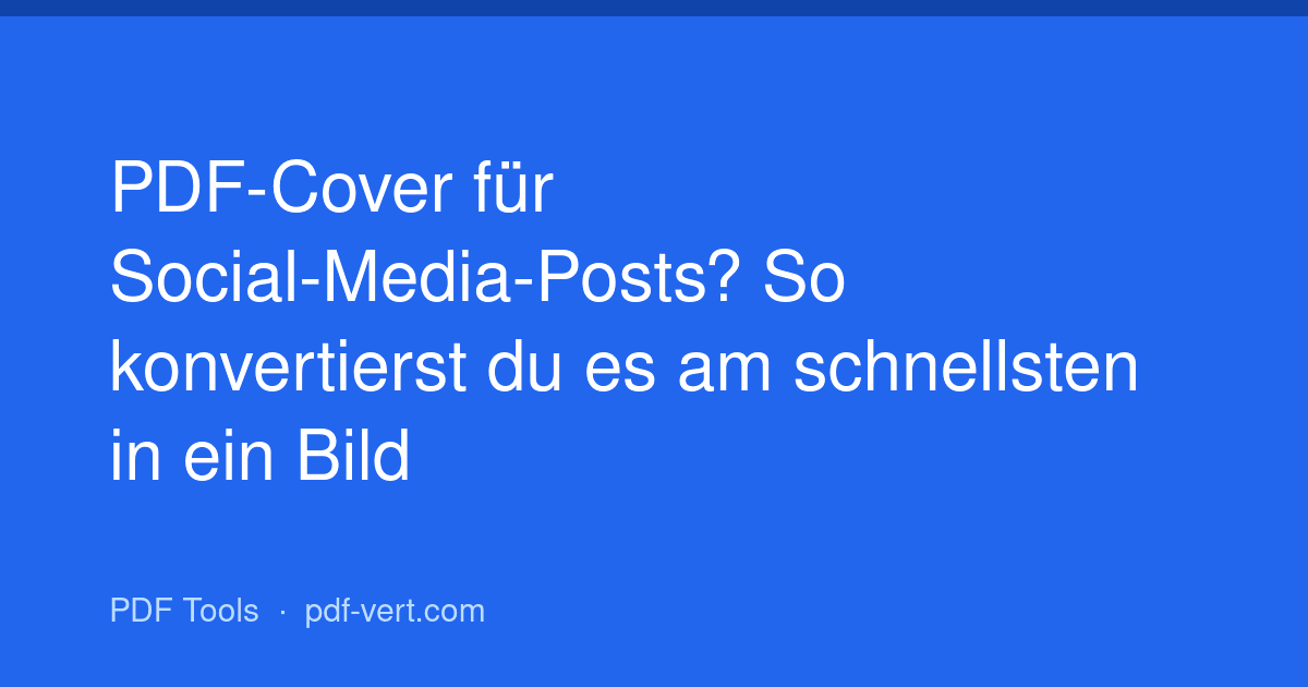 PDF-Cover für Social-Media-Posts? So konvertierst du es am schnellsten in ein Bild