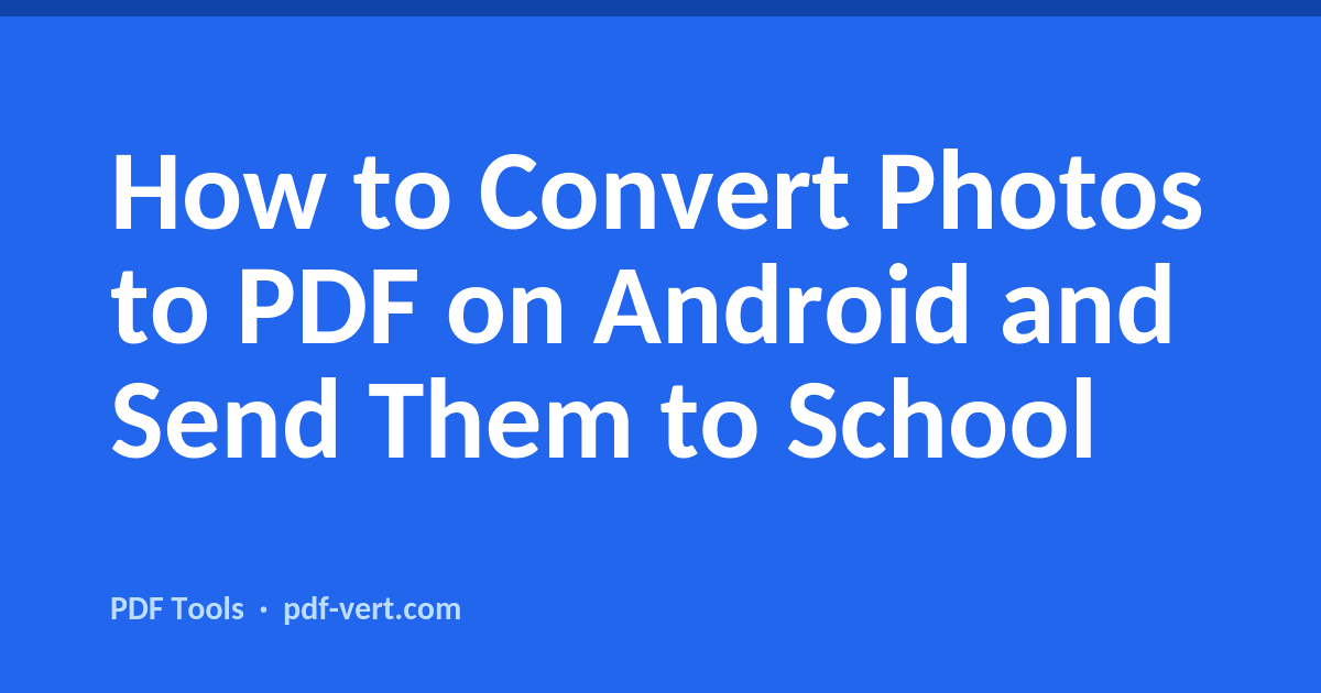 How to Convert Photos to PDF on Android and Send Them to School