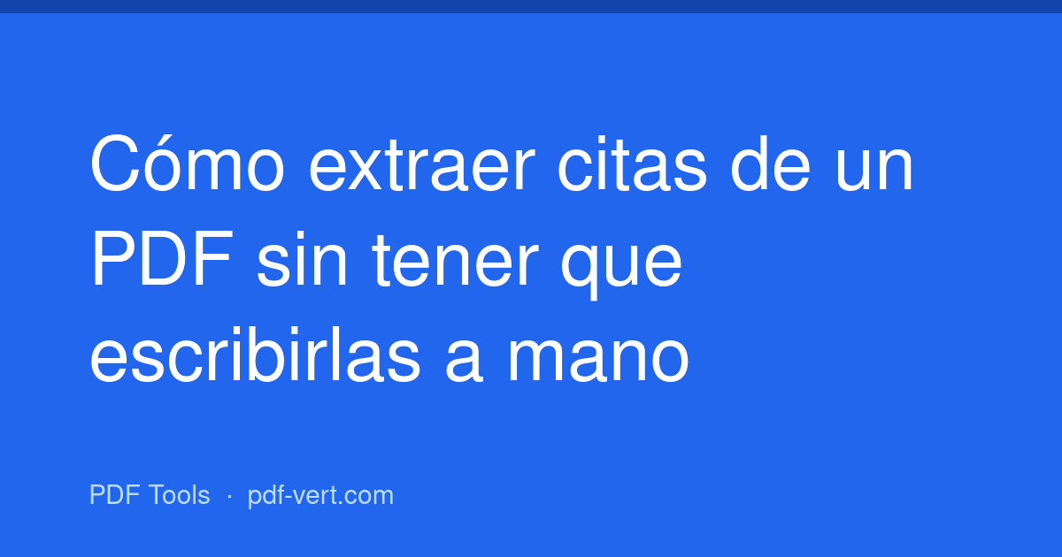 Cómo extraer citas de un PDF sin tener que escribirlas a mano