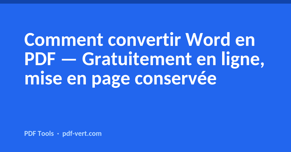 Comment convertir Word en PDF — Gratuitement en ligne, mise en page conservée